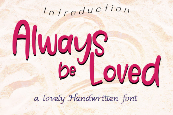 Always Be Loved: A Whimsical Script for Authentic Designs