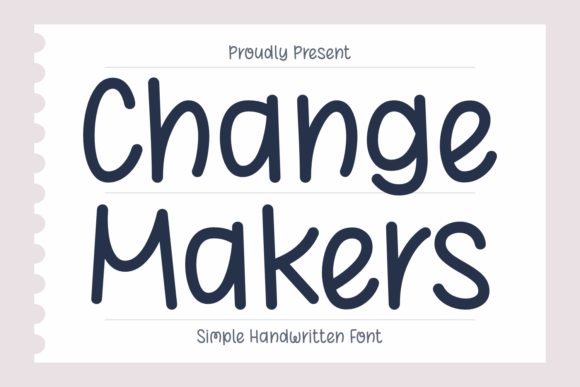 Change Makers: The Handwritten Font with a Human Touch